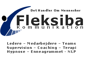 Fleksiba Kommunikation - Ledere - Medarbejdere - Teams - Supervision - Coaching - Terapi - Hypnose - Enneagrammet - NLP